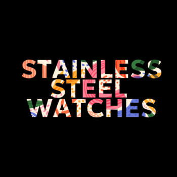 Stainless Steel Watches